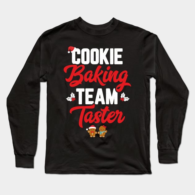 Cookie Baking Team Taster Women Funny Matching Family Christmas Long Sleeve T-Shirt by trendingoriginals